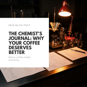 Welcome to The Chemist’s Journal: Why Your Coffee Deserves Better